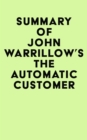 Summary of John Warrillow's The Automatic Customer - eBook