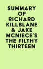 Summary of Richard Killblane & Jake McNiece's The Filthy Thirteen - eBook