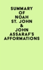 Summary of Noah St. John & John Assaraf's Afformations - eBook