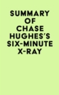 Summary of Chase Hughes's Six-Minute X-Ray - eBook