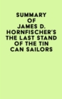 Summary of James D. Hornfischer's The Last Stand of The Tin Can Sailors - eBook