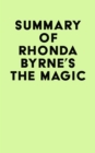 Summary of Rhonda Byrne's The Magic - eBook