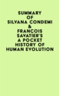 Summary of Silvana Condemi & Francois Savatier's A Pocket History of Human Evolution - eBook