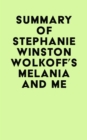 Summary of Stephanie Winston Wolkoff's Melania And Me - eBook