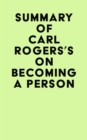Summary of Carl Rogers's On Becoming A Person - eBook