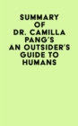 Summary of Dr. Camilla Pang's An Outsider's Guide to Humans - eBook