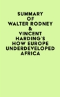 Summary of Walter Rodney & Vincent Harding's How Europe Underdeveloped Africa - eBook