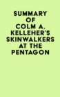 Summary of Colm A. Kelleher's Skinwalkers At The Pentagon - eBook