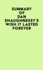 Summary of Dan Shaughnessy's Wish It Lasted Forever - eBook