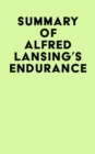 Summary of Alfred Lansing's Endurance - eBook