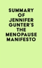 Summary of Jennifer Gunter's The Menopause Manifesto - eBook