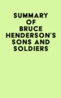 Summary of Bruce Henderson's Sons and Soldiers - eBook