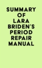 Summary of Lara Briden's Period Repair Manual - eBook