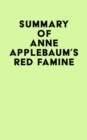Summary of Anne Applebaum's Red Famine - eBook