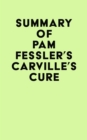 Summary of Pam Fessler's Carville's Cure - eBook