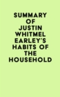 Summary of Justin Whitmel Earley's Habits of the Household - eBook