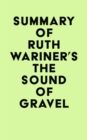 Summary of Ruth Wariner's The Sound of Gravel - eBook