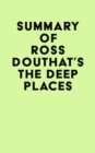 Summary of Ross Douthat's The Deep Places - eBook
