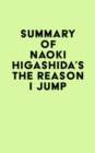 Summary of Naoki Higashida's The Reason I Jump - eBook