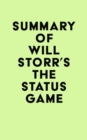 Summary of Will Storr's The Status Game - eBook