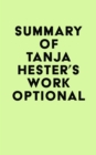 Summary of Tanja Hester's Work Optional - eBook