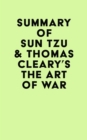 Summary of Sun Tzu & Thomas Cleary's The Art of War - eBook