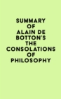 Summary of Alain De Botton's The Consolations of Philosophy - eBook