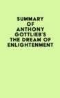 Summary of Anthony Gottlieb's The Dream of Enlightenment - eBook