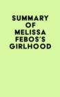 Summary of Melissa Febos's Girlhood - eBook