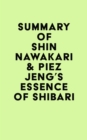 Summary of Shin Nawakari & Piez Jeng's Essence of Shibari - eBook