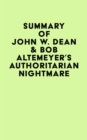 Summary of John W. Dean & Bob Altemeyer's Authoritarian Nightmare - eBook
