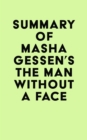 Summary of Masha Gessen's The Man Without a Face - eBook