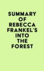 Summary of Rebecca Frankel's Into the Forest - eBook