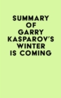 Summary of Garry Kasparov's Winter Is Coming - eBook
