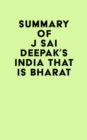 Summary of J Sai Deepak's India, that is Bharat - eBook