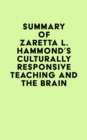 Summary of Zaretta L. Hammond's Culturally Responsive Teaching and The Brain - eBook