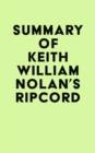 Summary of Keith William Nolan's Ripcord - eBook