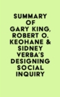 Summary of Gary King, Robert O. Keohane & Sidney Verba's Designing Social Inquiry - eBook