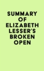 Summary of Elizabeth Lesser's Broken Open - eBook