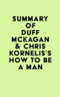 Summary of Duff McKagan & Chris Kornelis's How to Be a Man - eBook