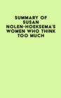 Summary of Susan Nolen-Hoeksema's Women Who Think Too Much - eBook
