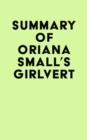 Summary of Oriana Small's Girlvert - eBook