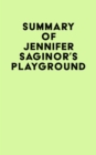 Summary of Jennifer Saginor's Playground - eBook