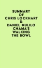 Summary of Chris Lockhart & Daniel Mulilo Chama's Walking the Bowl - eBook