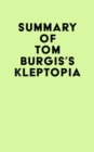 Summary of Tom Burgis's Kleptopia - eBook