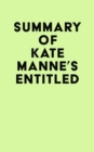 Summary of Kate Manne's Entitled - eBook