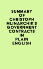 Summary of Christoph Mlinarchik's Government Contracts in Plain English - eBook