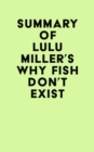 Summary of Lulu Miller's Why Fish Don't Exist - eBook