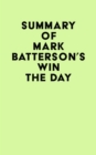 Summary of Mark Batterson 's Win the Day - eBook