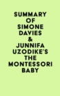 Summary of Simone Davies & Junnifa Uzodike's The Montessori Baby - eBook